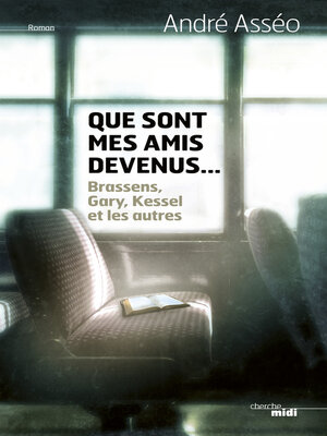 cover image of Que sont mes amis devenus...